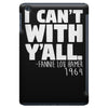 i can't with yall iPad Mini