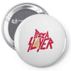 pizza slayer Pin-back button