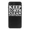 keep earth clean it's not uranus iPhone 7 Plus Case