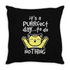 purrfect day Throw Pillow