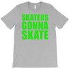 skaters gonna skate T-Shirt