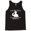 it's my duty to please that booty funny Tank Top
