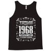 vintage made in 1968 perfectly aged a living legend Tank Top