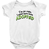 im so cute i must have been adopted Baby Onesie