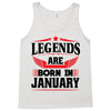 Legends Are Born In January Tank Top