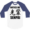 notice me senpai 3/4 Sleeve Shirt
