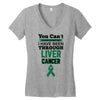 you can't scare or beat me i have been through liver cancer Women's V-Neck T-Shirt