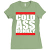 cold ass honkey Ladies Fitted T-Shirt