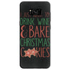 i just want to drink wine &amp; bake christmas cookies Samsung Galaxy S8