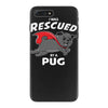 rescued by pug iPhone 7 Plus Case