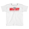 mistery Toddler T-shirt