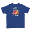 fight for the things you love pizza donuts Youth Tee