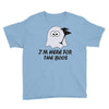 im here for the boos (2) Youth Tee