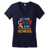 Get Your Cray On It's Last Day Of School Women's V-Neck T-Shirt