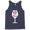 you had me at merlot Tank Top