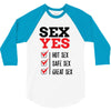 SEX YES HOT SEX SAFE SEX GREAT SEX 3/4 Sleeve Shirt