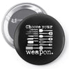 choose your weapon Pin-back button