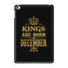 kings are born in december iPad Mini 4
