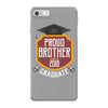 proud brother of a 2018 graduate. iPhone 7 Case