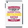 i never dreamed i'd grow up to be a super cool motocross mom but here iPad Mini