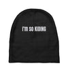 i'm so kiding Baby Beanies