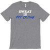 sweat is fat crying T-Shirt