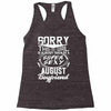 This Girl Is Taken By A Super Sexy August Boyfriend Racerback Tank