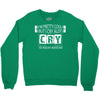 I Am Pretty Cool but Cry A lot You Wouldnt Understand Crewneck Sweatshirt
