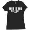 this is the best day ever Ladies Fitted T-Shirt