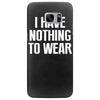 i have nothing to wear Samsung Galaxy S7 Edge
