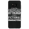 i am too emotionally attached to fictional characters Samsung Galaxy S8