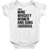 Wine Whiskey Women And Guns Infant Clothing