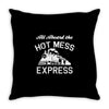 all aboard hot mess express train Throw Pillow