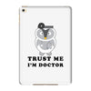 Trust Me i'm Doctor iPad Mini 4