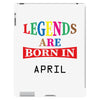 legends are born april iPad 3 and 4 Case