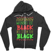 everybody wanna be black Zipper Hoodie
