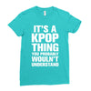 it's a kpop thing you probably wouln't understand Ladies Fitted T-Shirt