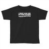 doing nothing Toddler T-shirt