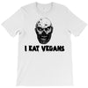 i eat vegans T-Shirt