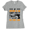 IF BROTHER IN LAW CAN'T FIX IT THAN NO ONE CAN FIX IT Ladies Fitted T-Shirt