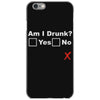 am i drunk iPhone 6/6s Case