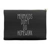 mermaids don't do homework Accessory Pouches