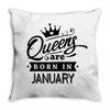 Queens Are Born In January Throw Pillow