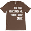 never take advice from me cool t shirts T-Shirt