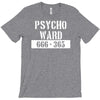 psycho ward  funny  fancy dress horror halloween mental health T-Shirt