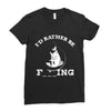 i'd rather be fishing Ladies Fitted T-Shirt