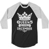 Queens Are Born In December 3/4 Sleeve Shirt