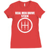 real men drive stick Ladies Fitted T-Shirt