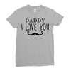 daddy i love you Ladies Fitted T-Shirt