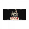 dear santa i've been good License Plate